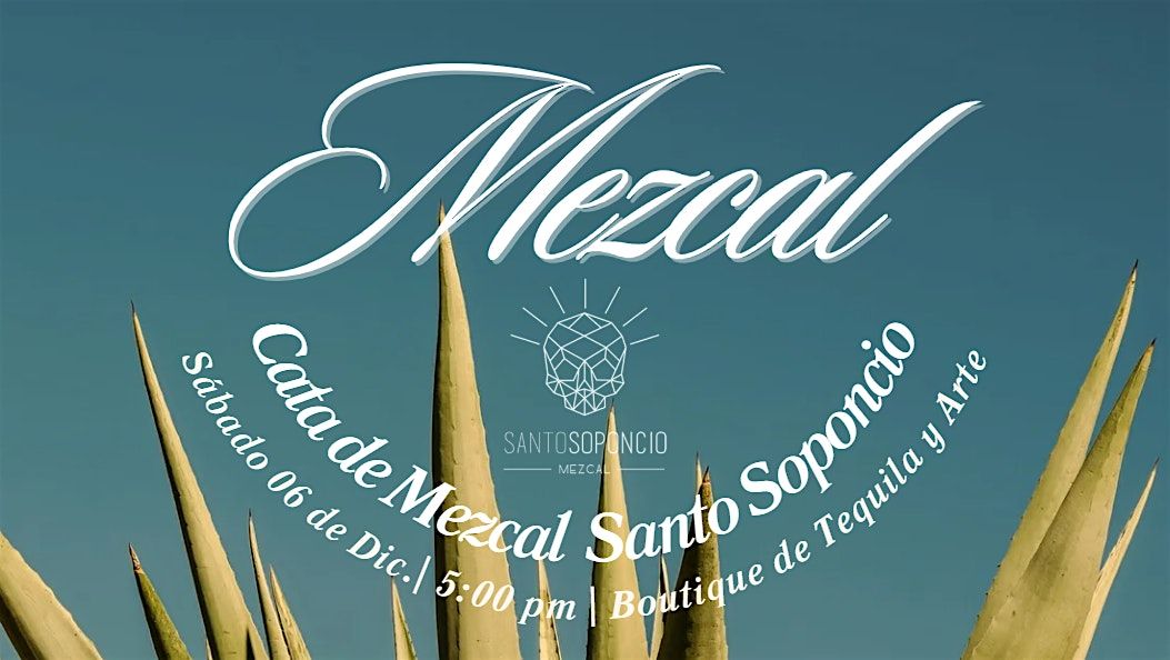 Cata de Mezcal Santo Soponcio, 6 December | Event in Guadalajara | AllEvents