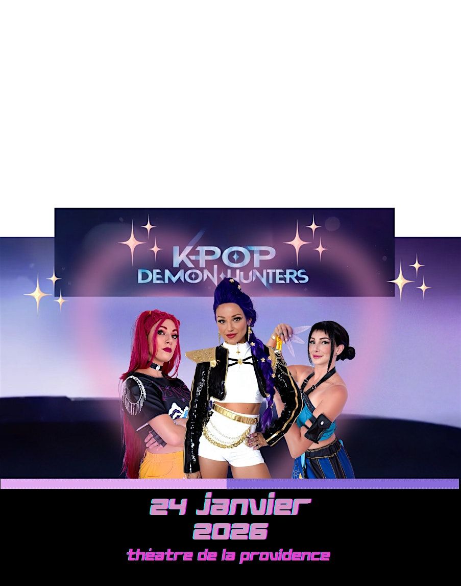 K-POP DEMON HUNTERS : LE SPECTACLE, 24 January | Event in Longueuil | AllEvents