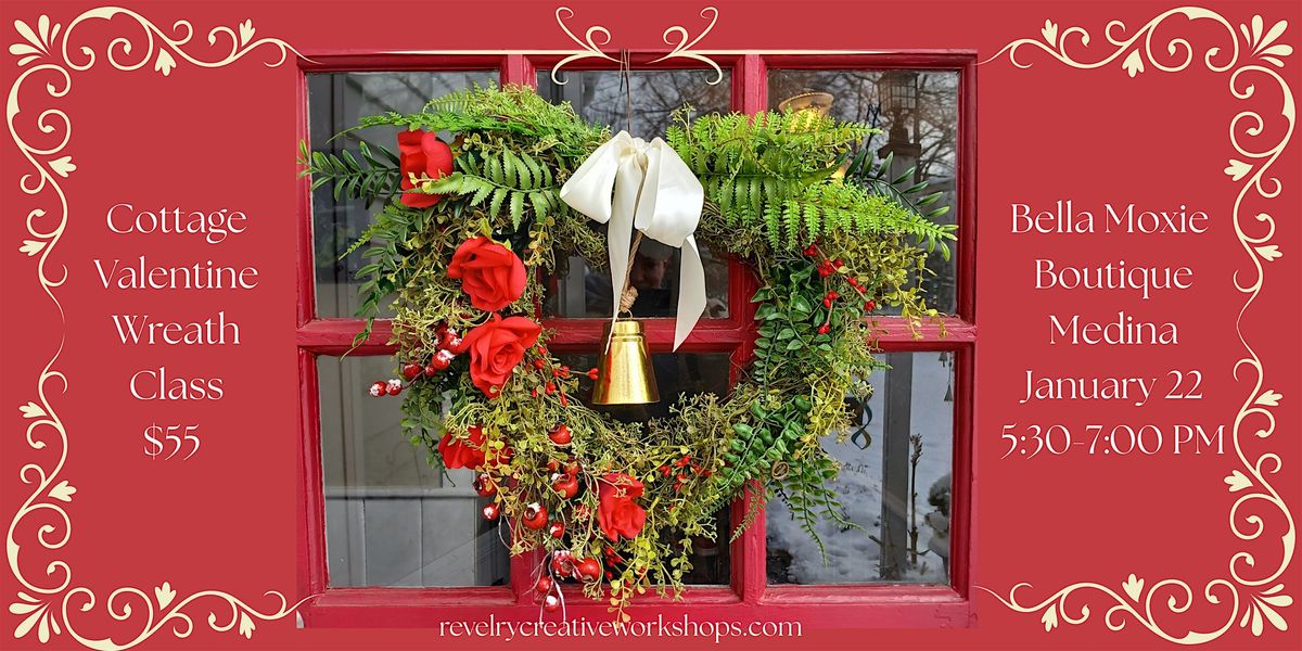Cottage Valentine Wreath Class, 22 January | Event in Medina | AllEvents