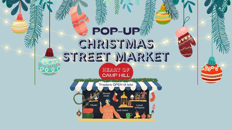 Heart of Camp Hill PopUp Christmas Market, 549 Old Cleveland Road Camp