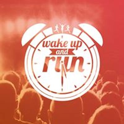 Wake up and run