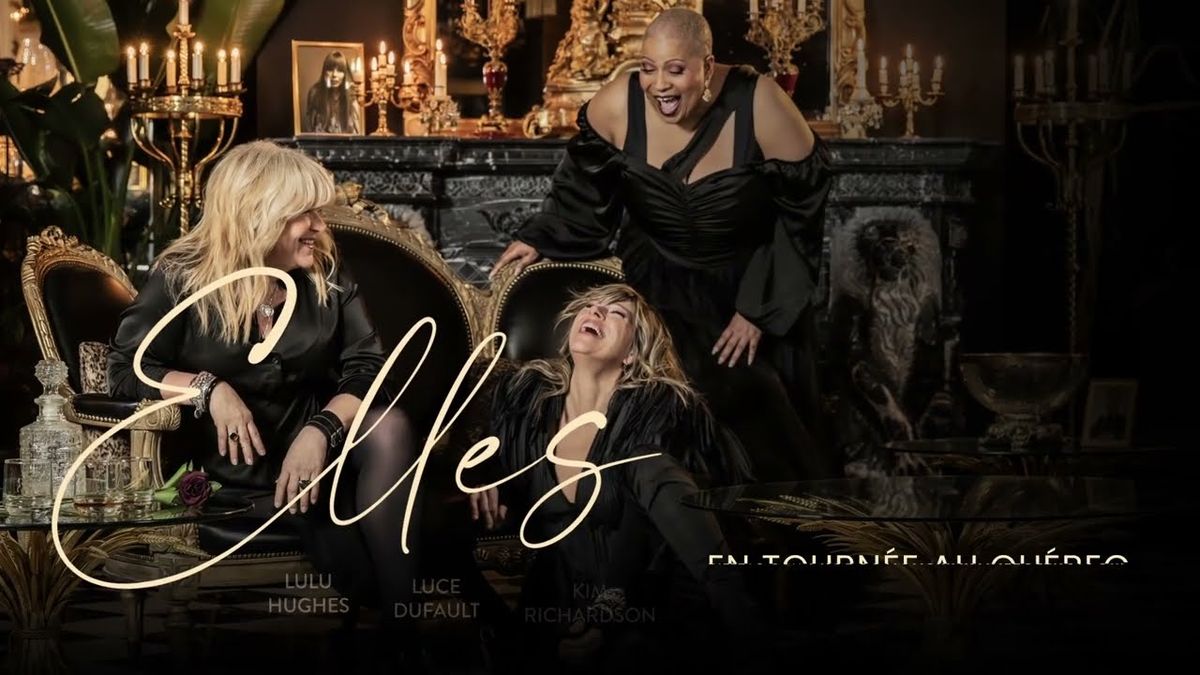 Elles  Luce Dufault  Lulu Hughes and Kim Richardson, 21 March | Event in Brossard | AllEvents