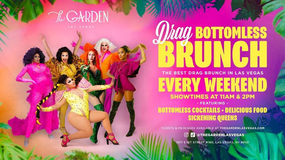 Drag Bottomless Brunch at The Garden Las Vegas Saturday at 11am