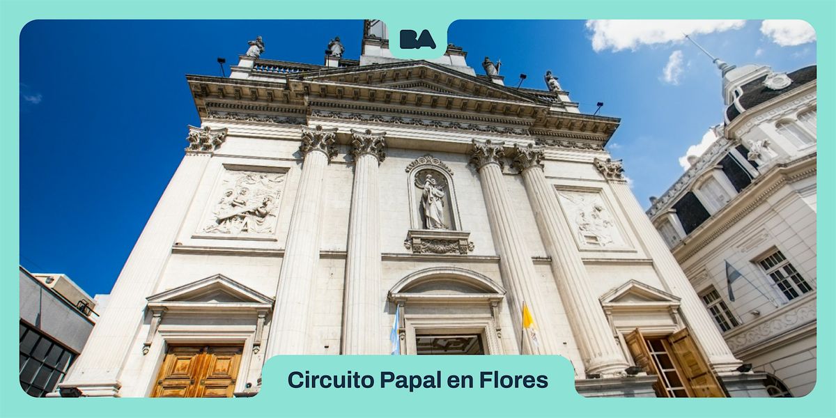 Visita Guiada | Circuito Papal en Flores, 19 December | Event in Buenos Aires | AllEvents