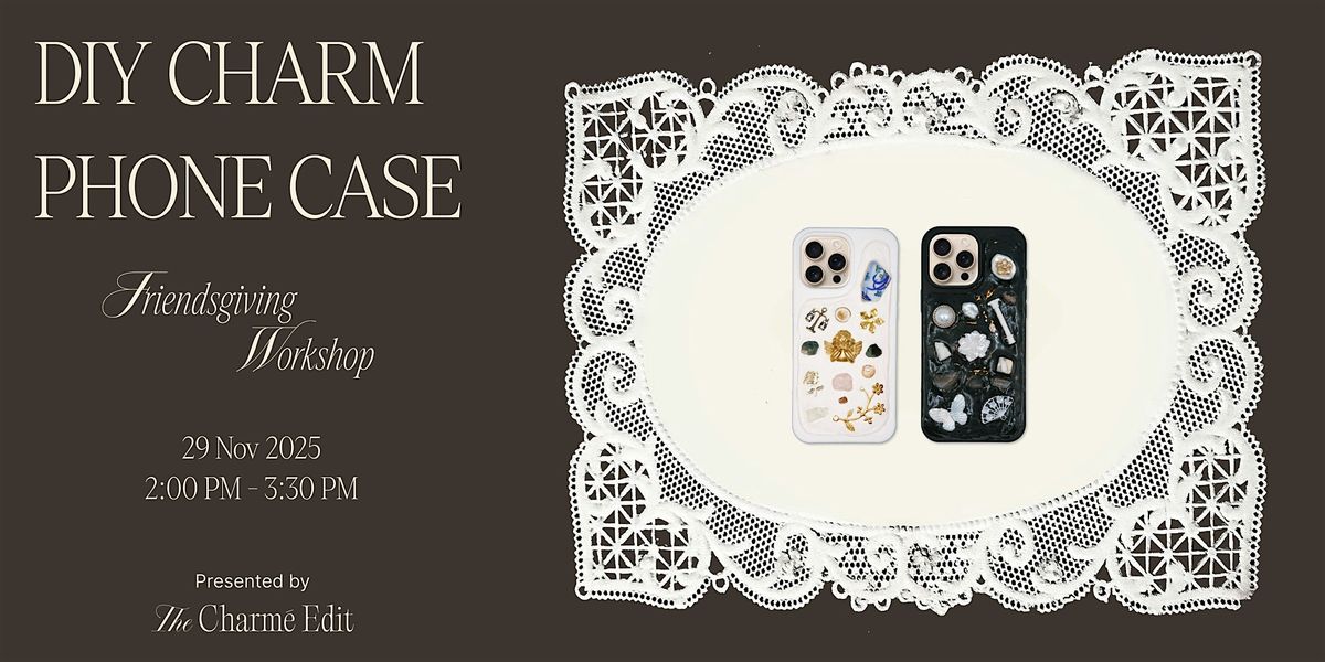 Friendsgiving Craft Social: DIY Seashell & Charm Phone Cases, 29 November | Event in London | AllEvents