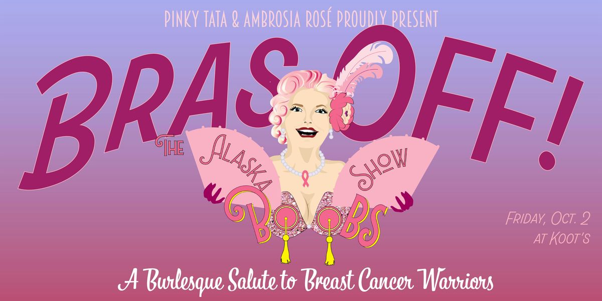 The Alaska Boob Show: A Breast Cancer Fundrasier, Chilkoot Charlie's ...