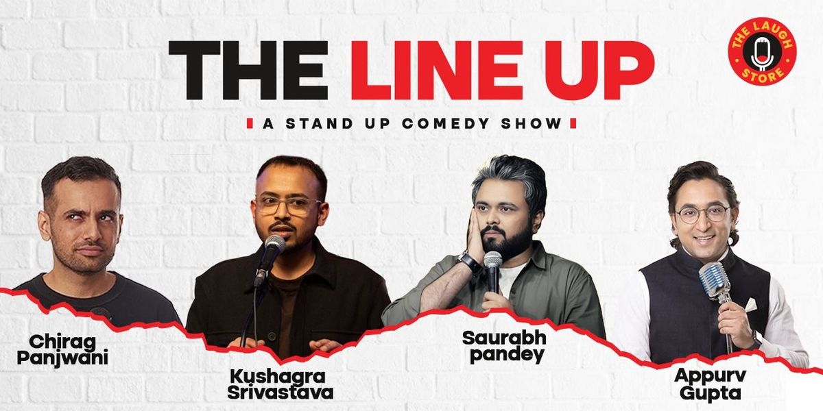 The Lineup ft. Chirag, Kushagra, Appurv & Saurabh, 10 July | Event in New Delhi | AllEvents