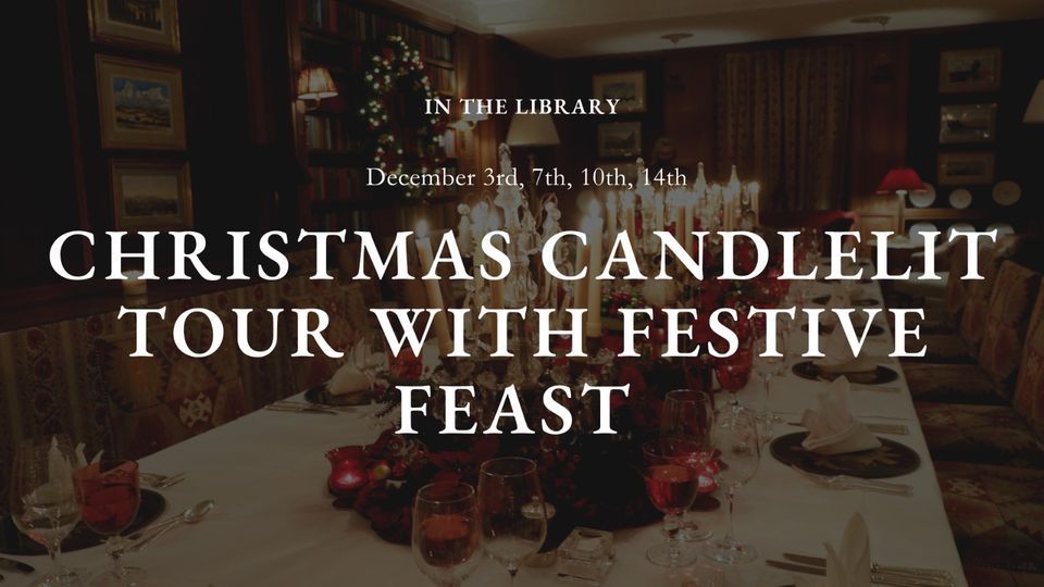 Candlelit Tour with Festive Feast in the Library, Dumfries House