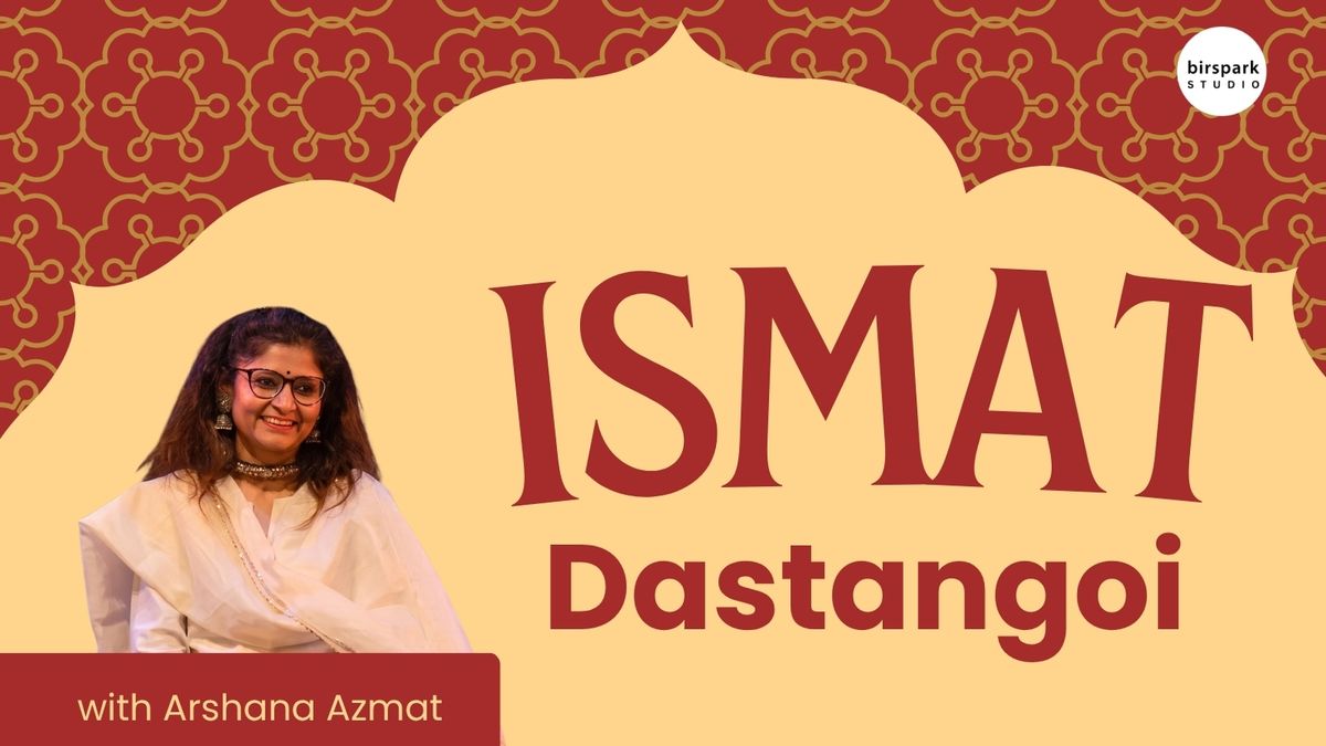 Ismat: Dastangoi by Arshana Azmat, Lucknow Event Studio - birspark ...