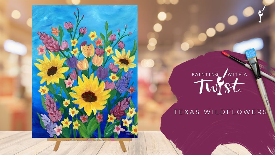Texas Wildflowers, Painting with a Twist (Longview, TX), 26 May 2023