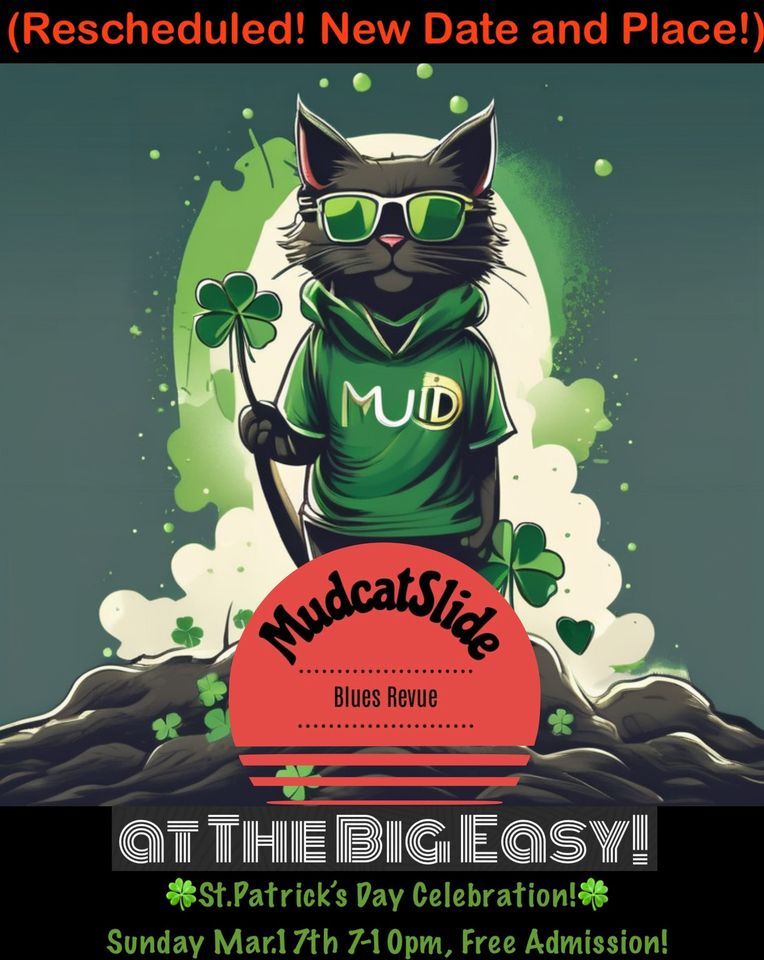 ?MudcatSlide St.Paddy’s Day in Petaluma? Sun.Mar.17th 711pm Free Admission!?, The Big Easy