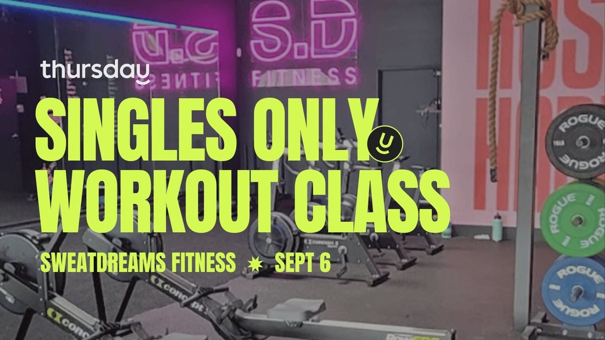 SATURDAY | SINGLES WORKOUT @ SWEATDREAMS | OCEANSIDE, 6 September | Event in Oceanside | AllEvents