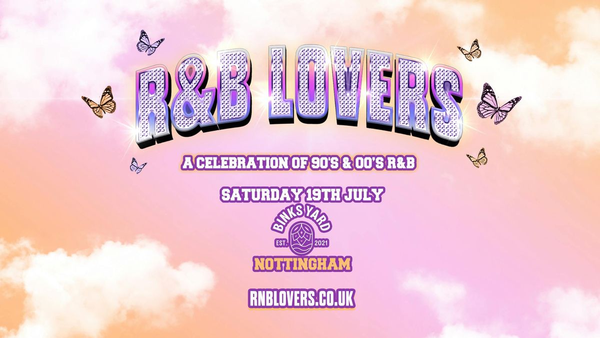 R&amp;B Lovers - Sat 19th July [PRE-SALE TICKETS ON SALE THURSDAY 9AM!], 19 July | Event in Nottingham