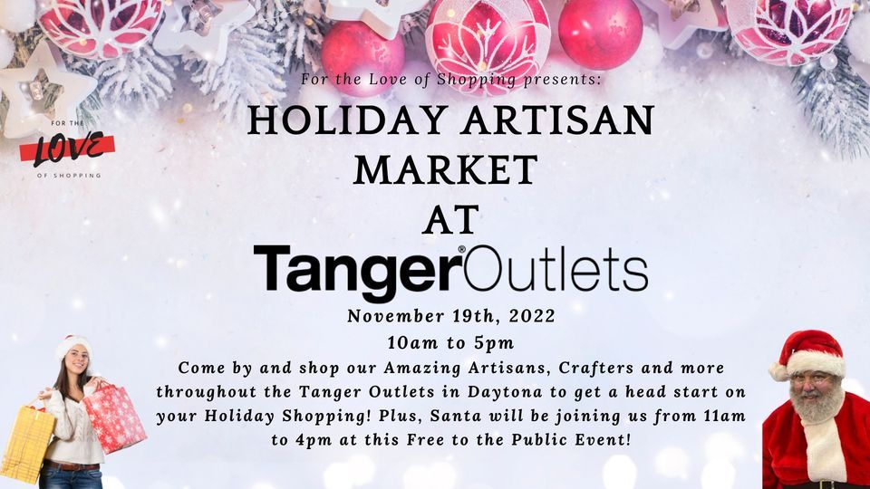 2nd Annual Holiday Artisan Market at Tanger, Tanger Outlets (Daytona