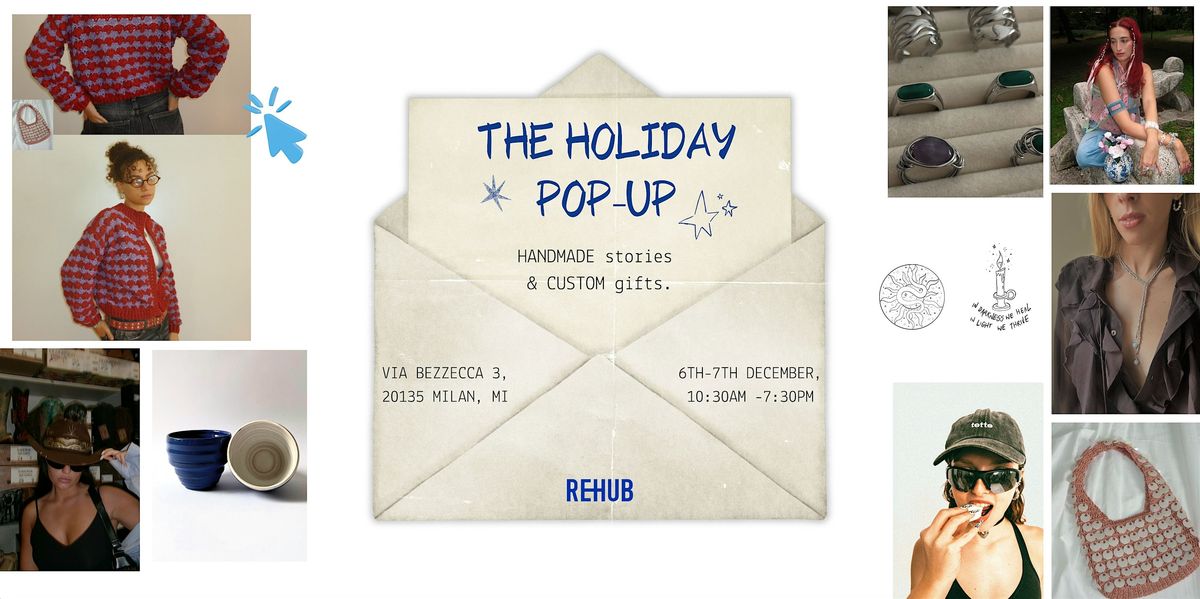 THE HOLIDAY — A Pop-Up of Craft, Care & Custom Gifts @REHUB, 6 December | Event in Milano | AllEvents
