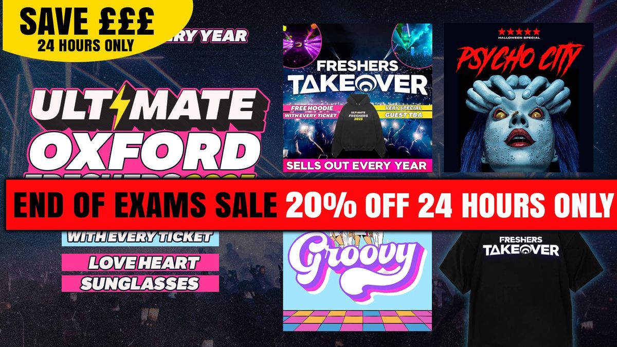 🚨 FINAL 20 EXAM TICKETS LEFT🚨 ULTIMATE OXFORD FRESHERS 2025 ⚡ FREE Freshers T-Shirt with Every Ticket!, 18 September