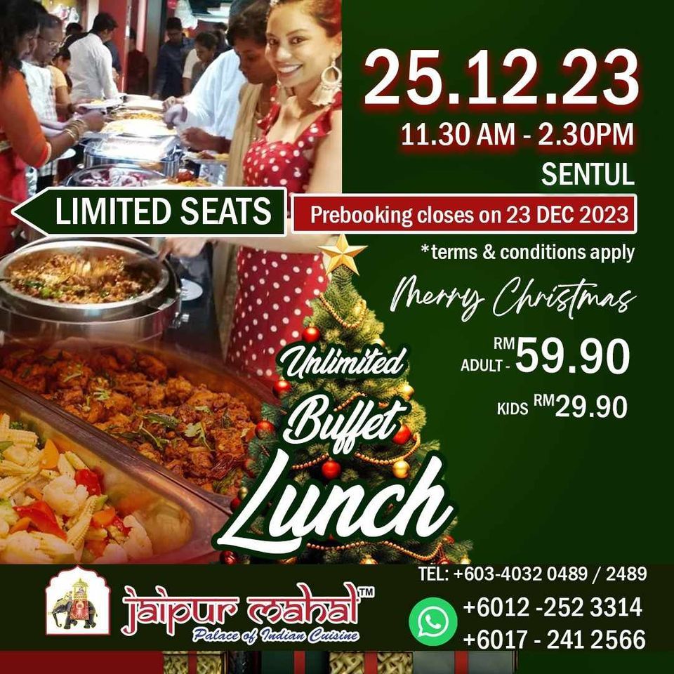 Christmas Unlimited Buffet Lunch, Jaipur Mahal - Sentul, Kuala Lumpur ...