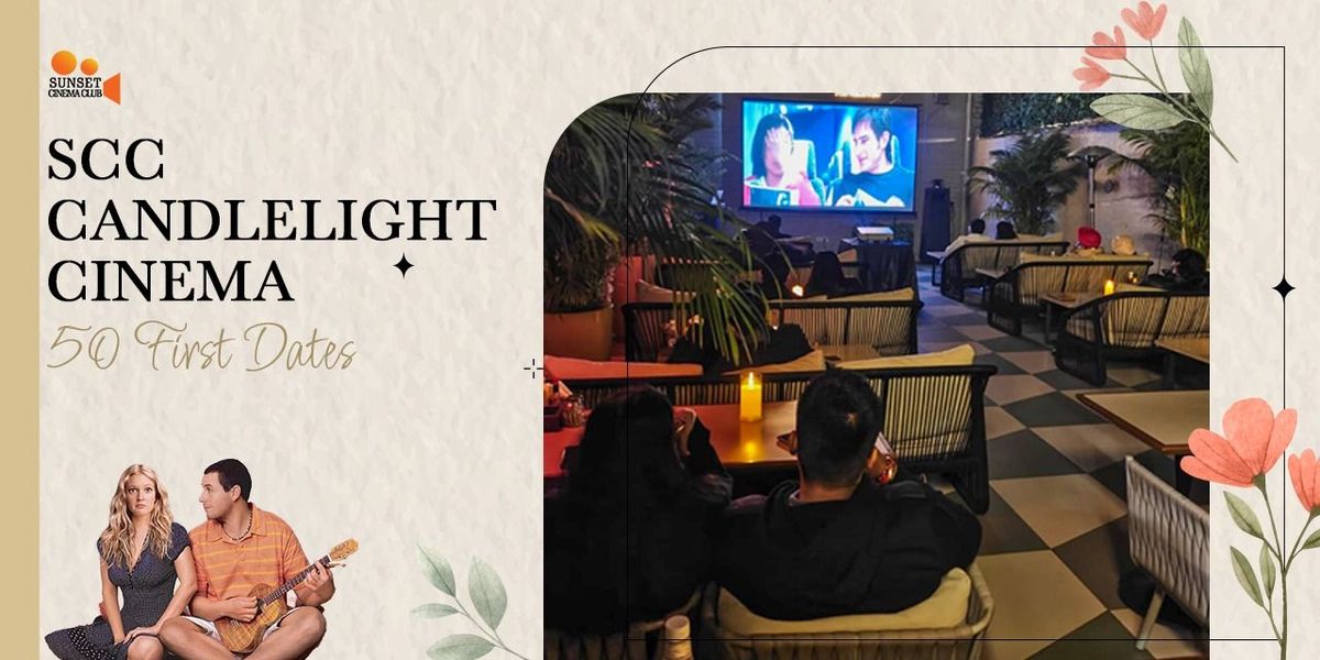 SCC Candlelight Cinema - 50 First Dates