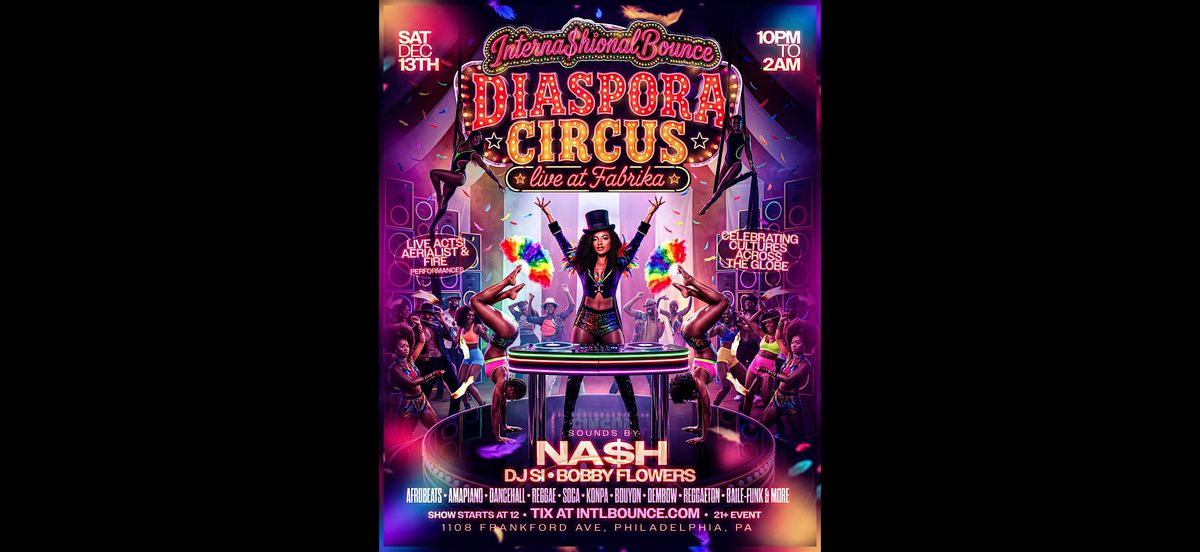 Interna$hional Bounce Diaspora Circus, 13 December | Event in Philadelphia | AllEvents