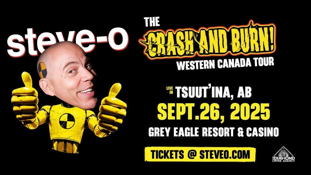 STEVE-O The Crash And Burn Tour, 26 September | Event in Calgary | AllEvents