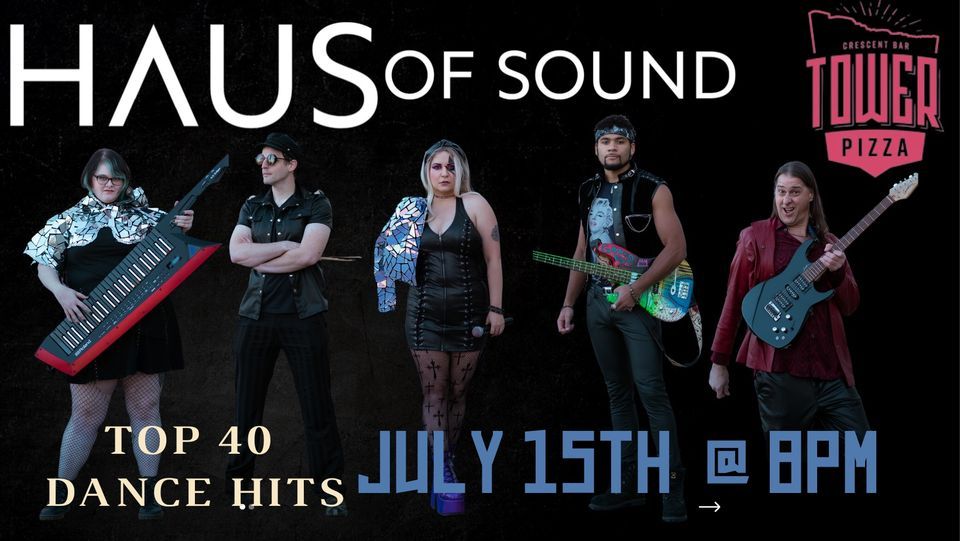 Haus Of Sound at Crescent Bar Tower Pizza, Tower Pizza and Sunworks at