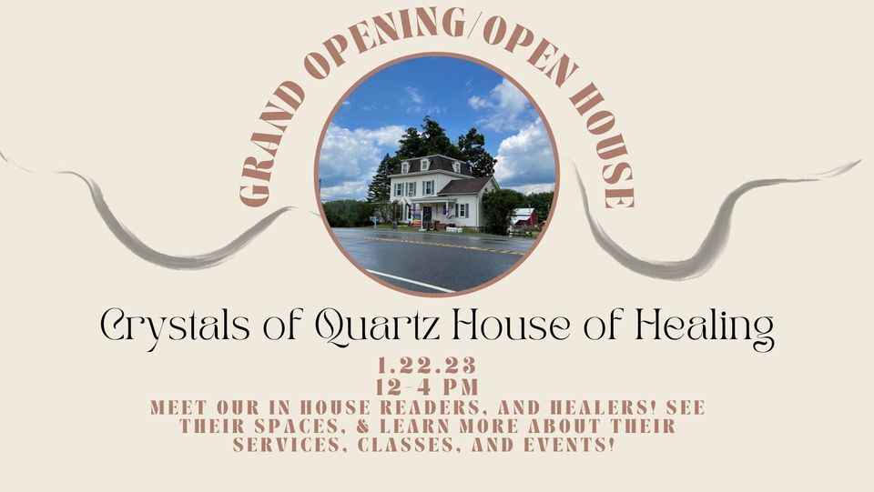 Crystals of Quartz House of Healing Grand Opening/ Open House