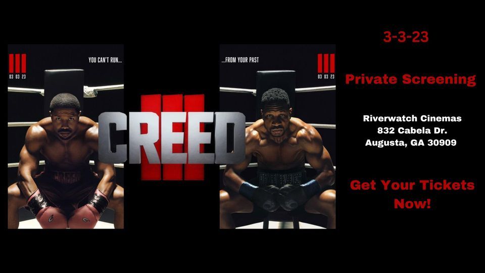 Creed III Private Screening Augusta , Riverwatch Luxury Cinemas