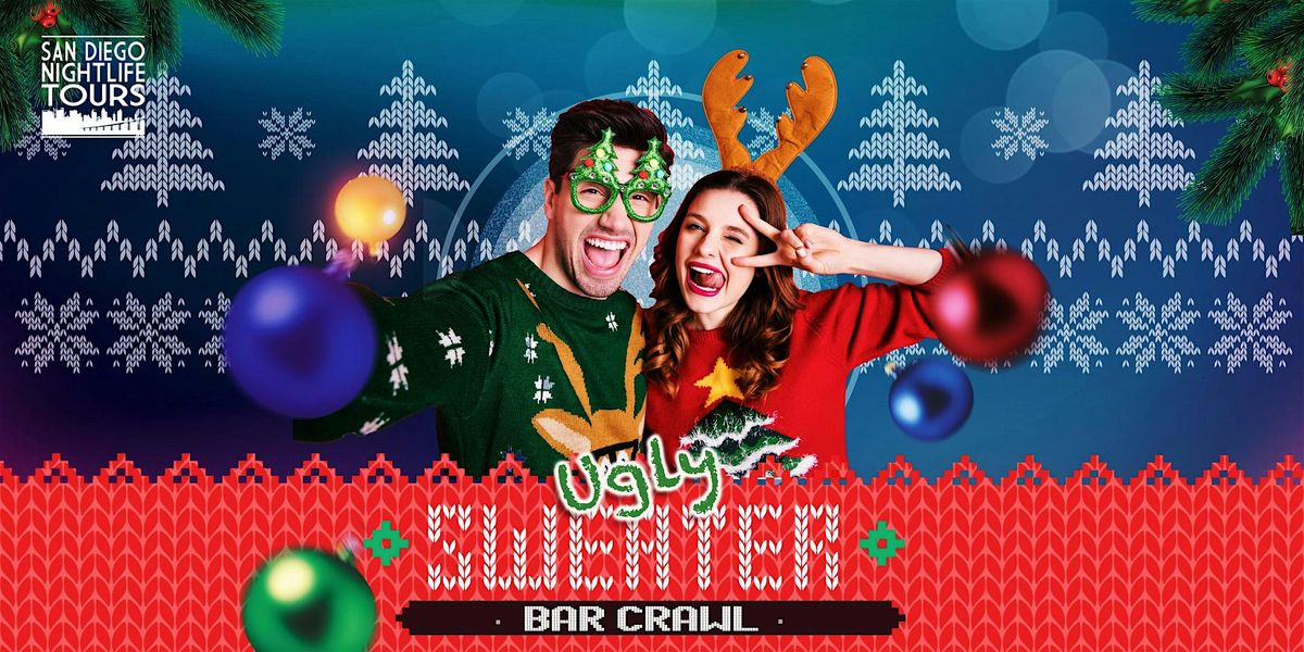 San Diego Ugly Sweater Holiday Bar Crawl (4 popular bars included), 13 December | Event in San Diego | AllEvents