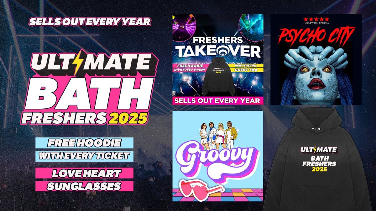 ULTIMATE UNI OF BATH FRESHERS 2025 ⚡ FREE Freshers Hoodie with Every Ticket!, 21 September | Event in Bath