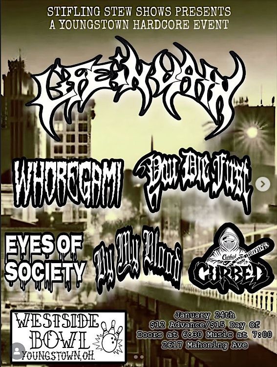 Life In Vain/You Die First/Whoregami/Eyes of Society/By My Blood/Curbed, 24 January | Event in Youngstown