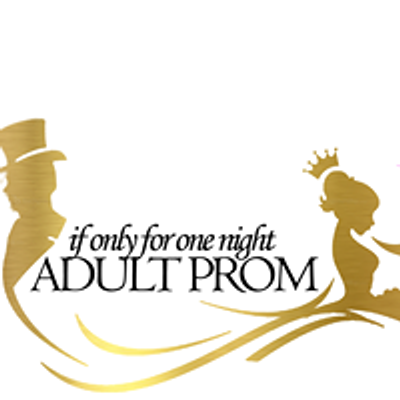 IF Only For One Night Adult Prom