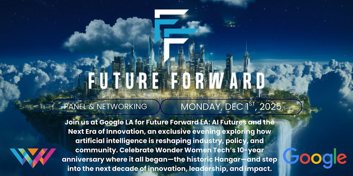 Future Forward LA: AI Futures and the Next Era of Innovation, 1 December | Event in Los Angeles | AllEvents