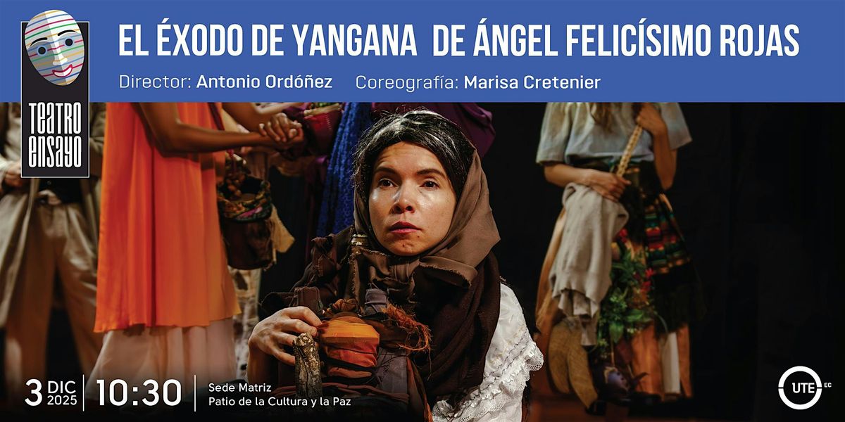 PRESENTACIÓN TEATRAL “ÉXODO DE YANGANA”, 3 December | Event in Quito | AllEvents