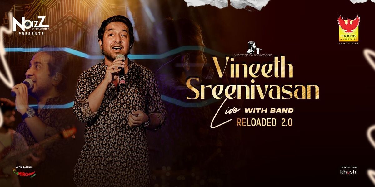 Vineeth Sreenivasan Reloaded 2.0 Tour, 23 August | Event in Bangalore | AllEvents