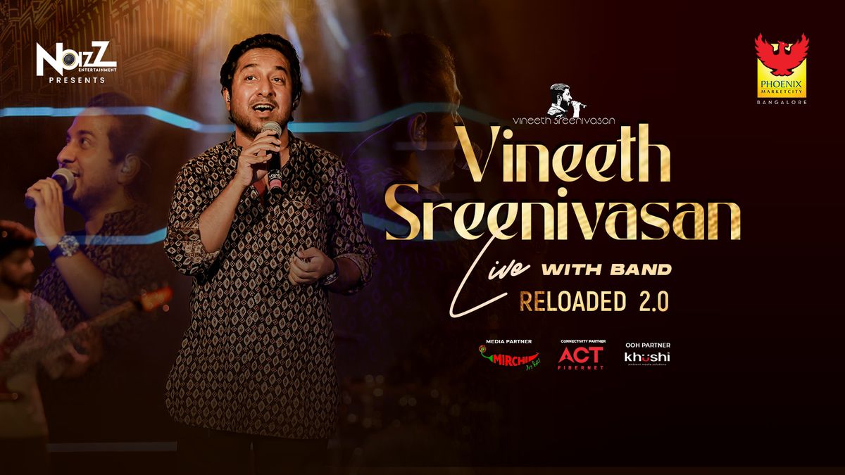 Vineeth Sreenivasan Reloaded 2.0 Tour, 23 August | Event in Bangalore | AllEvents