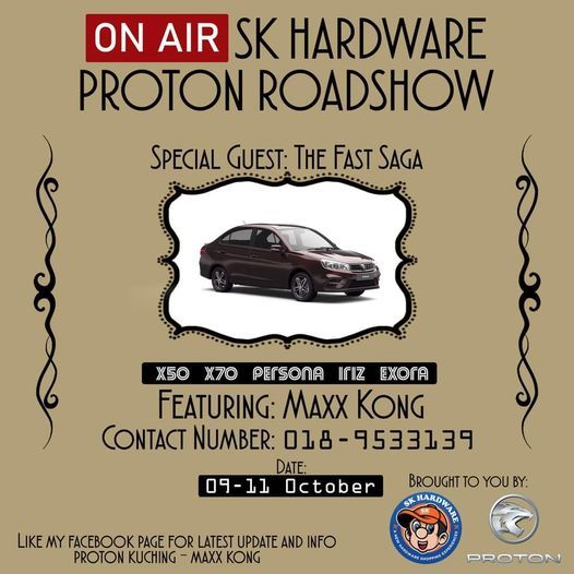 Proton Roadshow Sk Hardware Maxx Kong Sk Hardware Kuching Miri October 9 To October 11 Allevents In