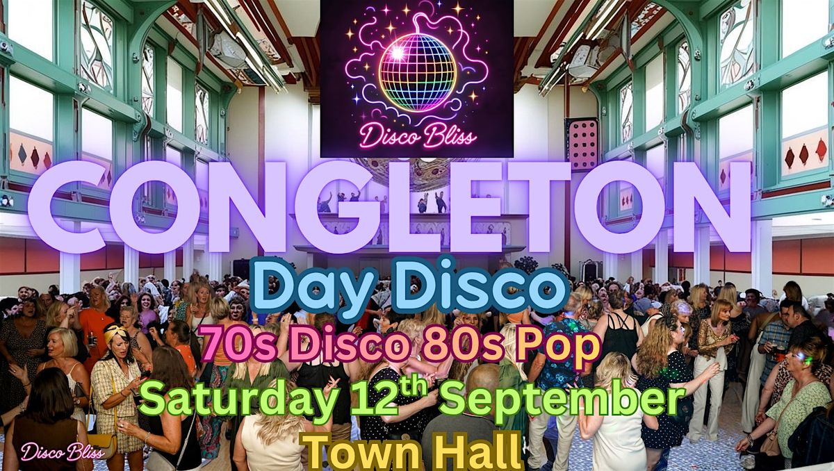 Disco Bliss - 70s 80s Day Party - Congleton - Saturday 12th September ...