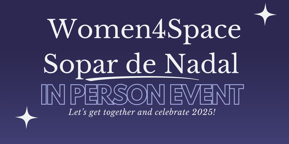 Women4Space ✨ Sopar de Nadal 2025, 22 December | Event in Barcelona | AllEvents