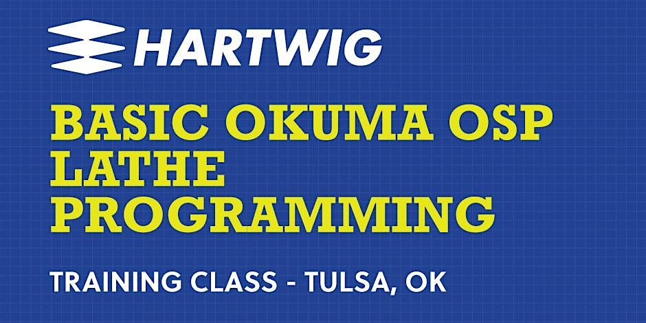Training Class - Basic Okuma Lathe Programming Class - Tulsa, OK, 29 October | Event in Broken Arrow | AllEvents