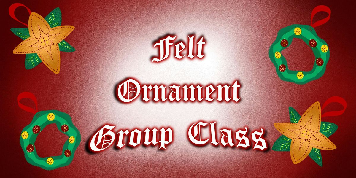 Felt Ornament Workshop @HQ, 20 December | Event in Richmond | AllEvents