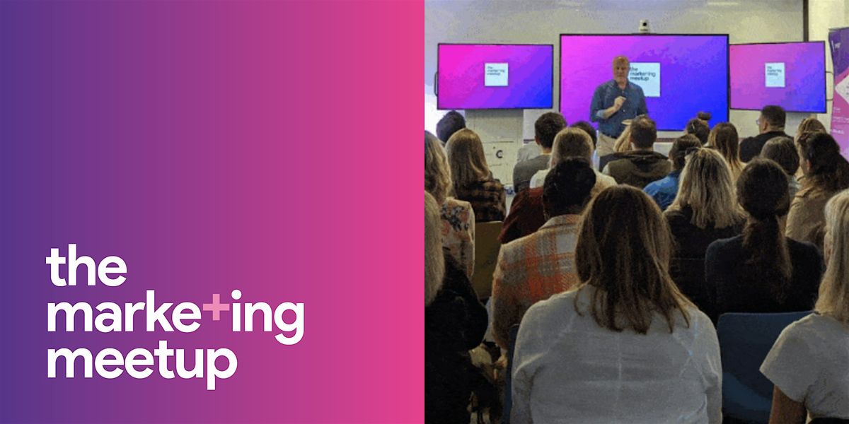 The Marketing Meetup IRL: Leeds | Event in Leeds | AllEvents