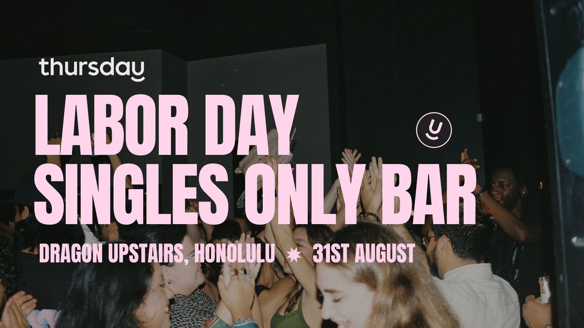 SUNDAY | LABOR DAY SINGLES ONLY BAR | HONOLULU, 1 September | Event in Honolulu | AllEvents