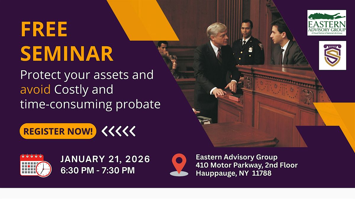 Protect Your Assets and Avoid Costly, Time-Consuming Probate, 21 January | Event in Hauppauge | AllEvents