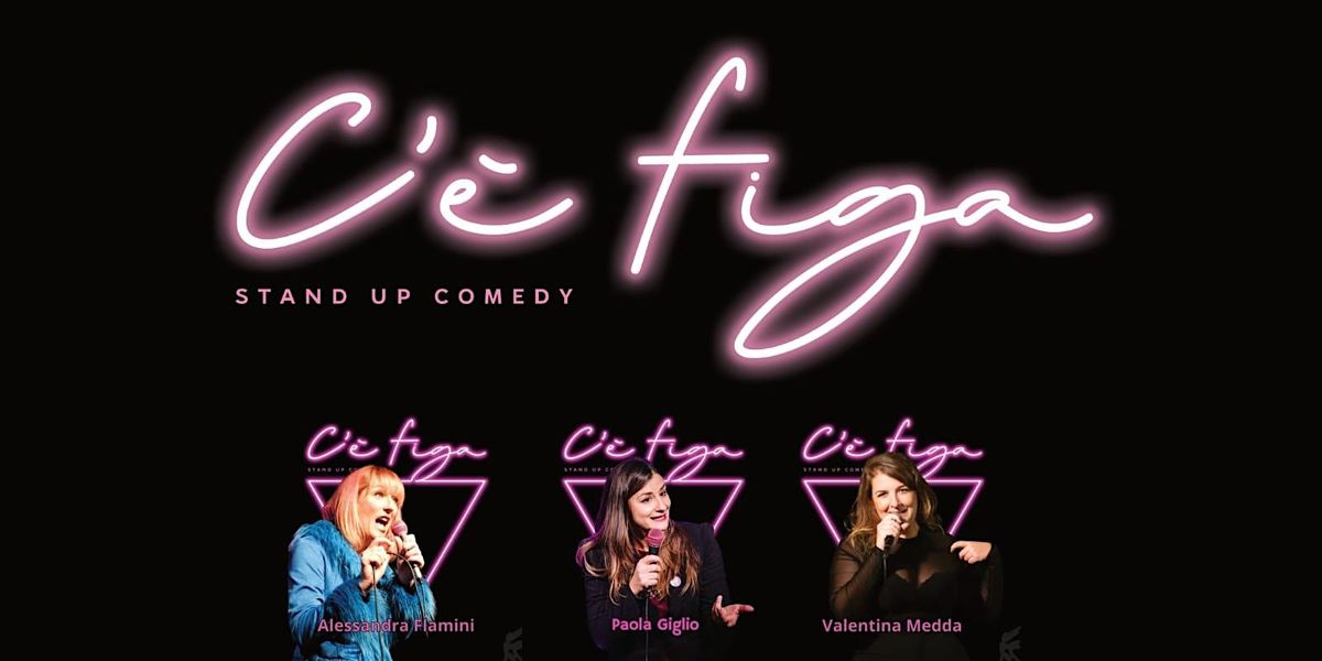 C'è figa Stand up Comedy | Event in L'Aquila | AllEvents