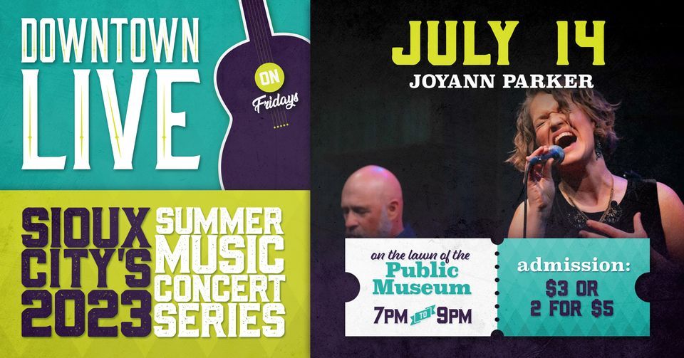 Downtown LIVE! Joyann Parker, Sioux City Public Museum, July 14 2023