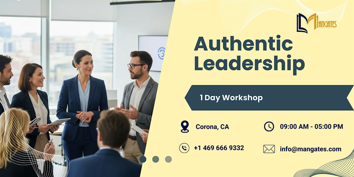 Authentic Leadership: 1 Day Workshop in Corona, CA, 16 December | Event in Corona | AllEvents