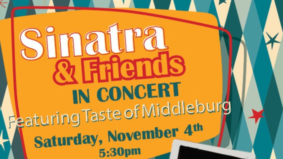Sinatra & Friends in Concert featuring Taste of Middleburg, Middleburg
