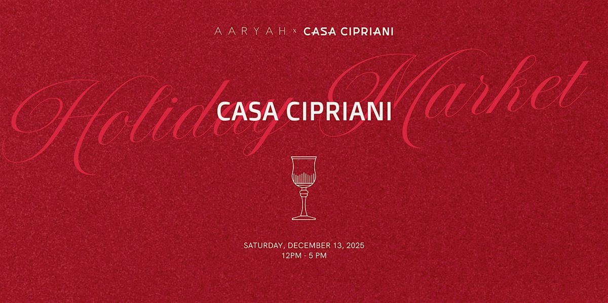 AARYAH x Casa Cipriani Holiday Market, 13 December | Event in New York | AllEvents