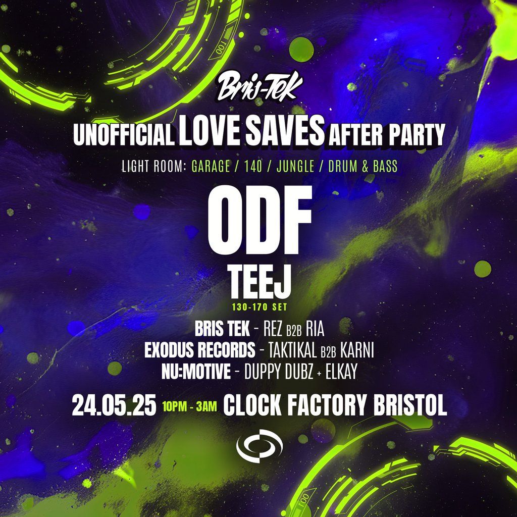 Bris-Tek x Unofficial LSTD After Party - ODF, Teej, Exodus +++, 24 May | Event in Bristol | AllEvents