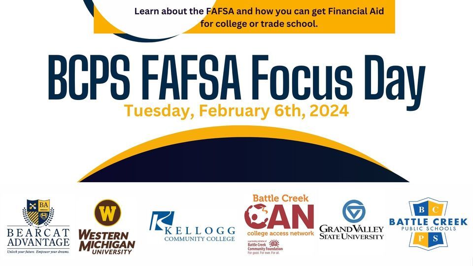 Bcps Focus BCPS FAFSA Focus Day, 100 West Van Buren Street Battle Creek, MI ...